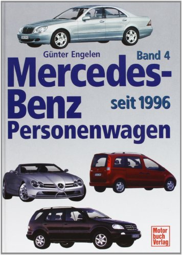 Mercedes-Benz Personenwagen Band 4: seit 1996 - Engelen, Günter