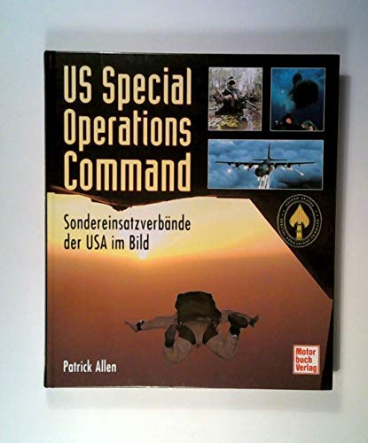 Beispielbild fr US Special Operations Command. Sondereinsatzverbnde der USA im Bild zum Verkauf von Bernhard Kiewel Rare Books