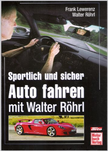 Stock image for Sportlich Auto fahren mit Walter Rhrl for sale by medimops