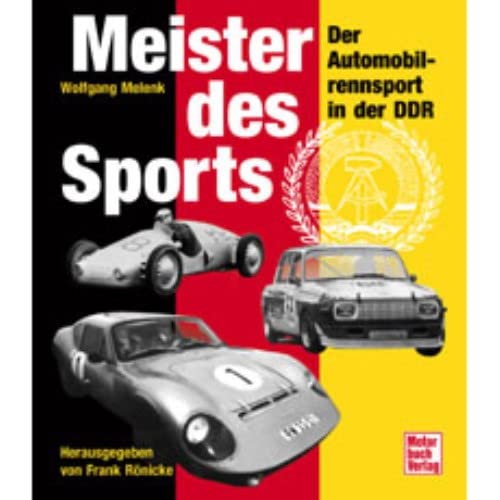 Beispielbild fr Meister des Sports. Der Automobilrennsport in der DDR zum Verkauf von medimops