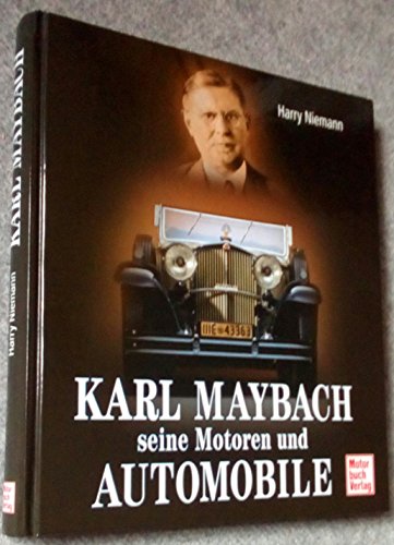 Stock image for Karl Maybach. Seine Motoren und Automobile for sale by Books Unplugged