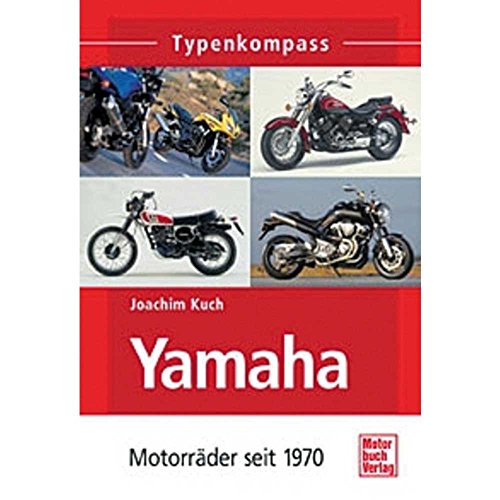 Imagen de archivo de Yamaha: Motorrder seit 1970 (Typenkompass) a la venta por medimops