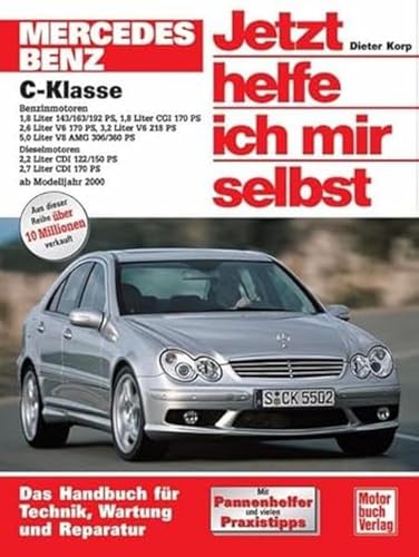 9783613024656: Mercedes C-Klasse. Jetzt helfe ich mir selbst. Ab Modelljahr 2000: Das Handbuch fr Technik, Wartung und Reparatur. Mit Pannenhelfer und vielen Praxistipps