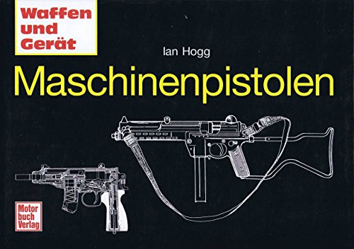 Maschinenpistolen - Hogg Ian