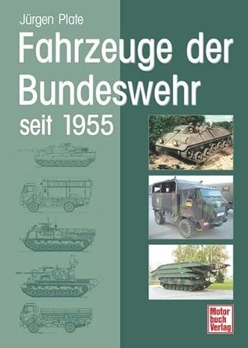 Stock image for Fahrzeuge der Bundeswehr: seit 1955 for sale by medimops