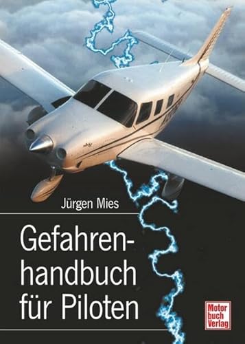 Stock image for Gefahrenhandbuch fr Piloten: Verhalten in besonderen Fllen for sale by medimops