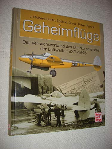 9783613025844: Geheimflge - Der Versuchsverband des Oberkommandos der Luftwaffe 1939-1945