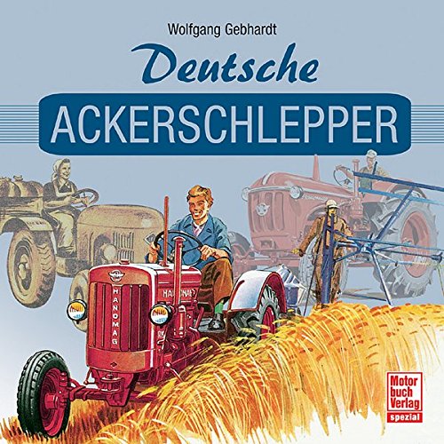 9783613026544: Deutsche Ackerschlepper