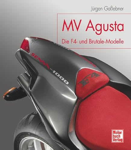 Beispielbild fr MV Agusta. Die F4- und Brutale-Modelle zum Verkauf von medimops