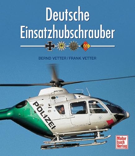 Beispielbild fr Deutsche Einsatzhubschrauber zum Verkauf von medimops