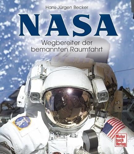 Imagen de archivo de NASA - Wegbereiter bemannter Raumfahrt a la venta por Hylaila - Online-Antiquariat