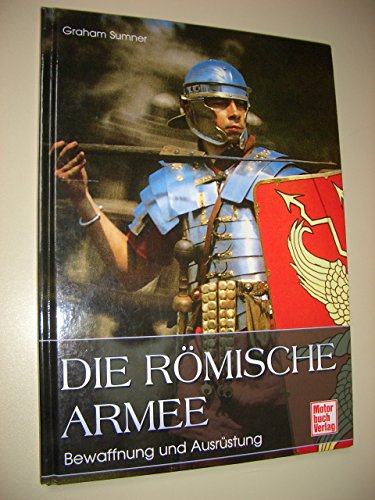 Die rÃ¶mische Armee (9783613027497) by Unknown Author