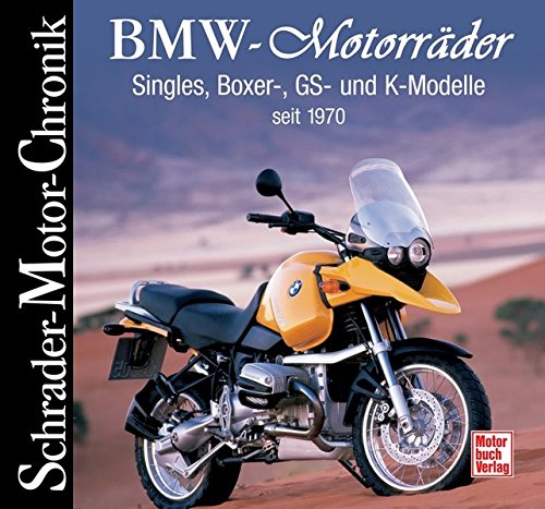 BMW-Motorräder seit 1970. Schrader-Motor-Chronik