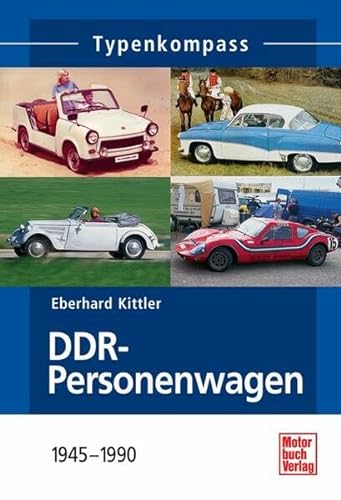 DDR-Personenwagen: 1945-1990 - Kittler, Eberhard