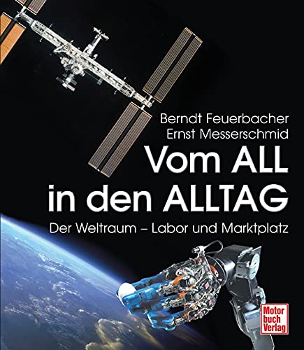 Stock image for Vom All in den Alltag: Der Weltraum als Labor und Marktplatz for sale by Books From California