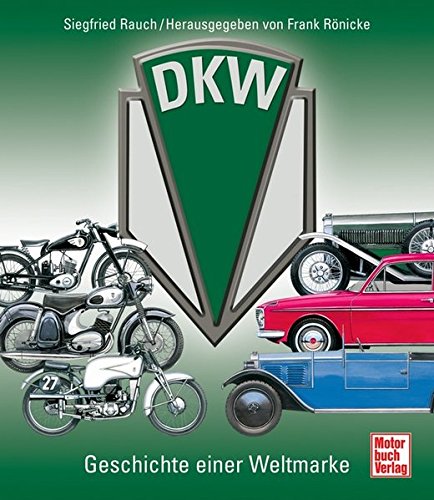 Imagen de archivo de DKW: Geschichte einer Weltmarke a la venta por medimops