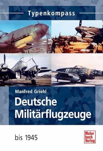 9783613028500: Typenkompass Deutsche Militrflugzeuge bis 1945