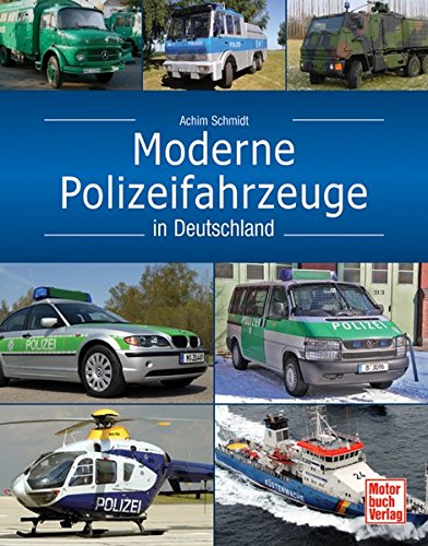Stock image for Moderne Polizeifahrzeuge in Deutschland for sale by Discover Books