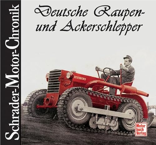 Beispielbild für Schrader Motor Chronik. Deutsche Raupen- und Ackerschlepper zum Verkauf von medimops
