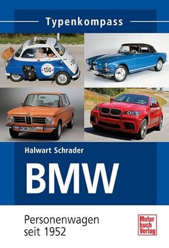BMW Personenwagen seit 1952 (9783613028876) by Halwart Schrader