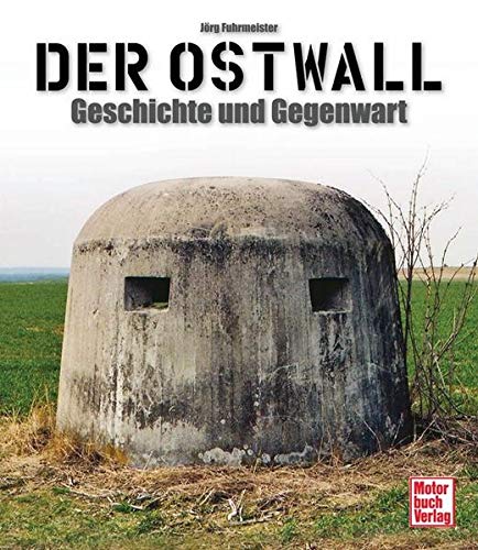 Beispielbild fr Der Ostwall: Geschichte und Gegenwart zum Verkauf von Alexander Wegner
