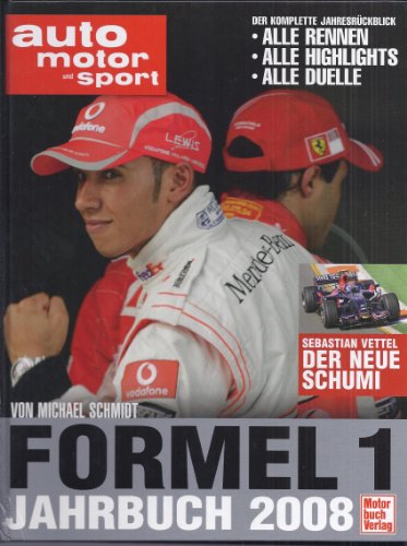 auto motor und sport Formel 1-Jahrbuch 2008 (9783613029743) by Michael Schmidt