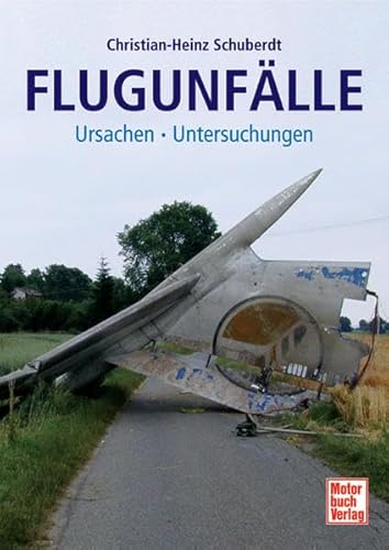 Beispielbild fr Flugunflle: Flugunfalluntersuchung in Deutschland zum Verkauf von Antiquarius / Antiquariat Hackelbusch