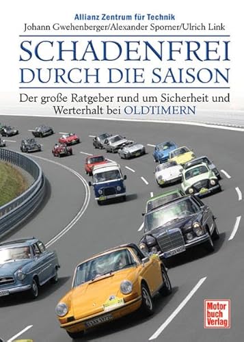 Schadenfrei durch die Saison. Der große Ratgeber rund um Sicherheit und Werterhalt bei Oldtimern.