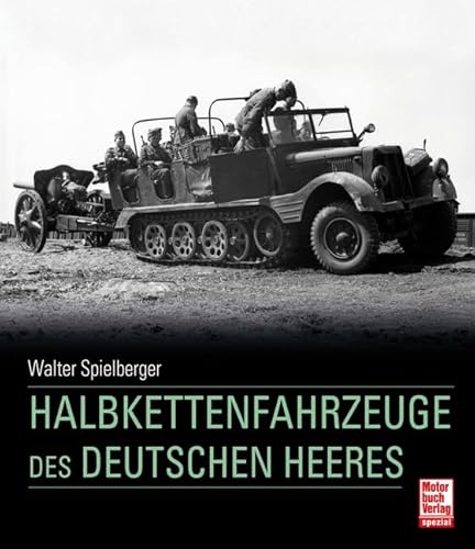 Beispielbild fr Halbkettenfahrzeuge des deutschen Heeres zum Verkauf von medimops