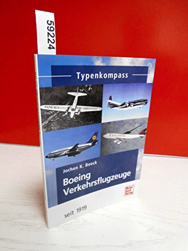Stock image for Boeing Verkehrsflugzeuge: seit 1919 (Typenkompass) for sale by medimops
