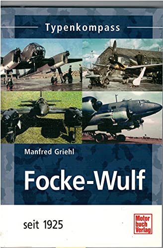 Focke-Wulf. seit 1925. Typenkompass.