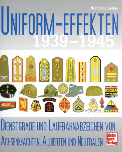 Uniform-Effekten 1939 - 1945 Dienstgrade und Laufbahnabzeichen von Achsenmächten, Alliierten und ...