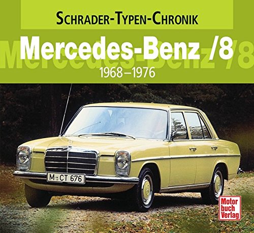 9783613030251: Schrader-Typen-Chronik Mercedes Benz/8: 1968-1976