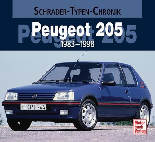 9783613030541: Schrader-Typen-Chronik Peugeot 205: 1983-1998