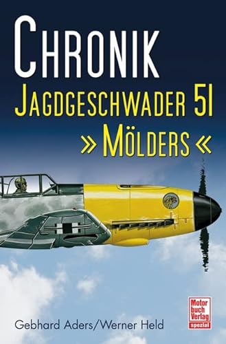 Stock image for Chronik - Jagdgeschwader 51 'Mlders' for sale by medimops