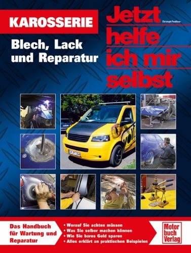 Stock image for Die Autokarosserie: Blech, Lack Und Reparatur for sale by Revaluation Books