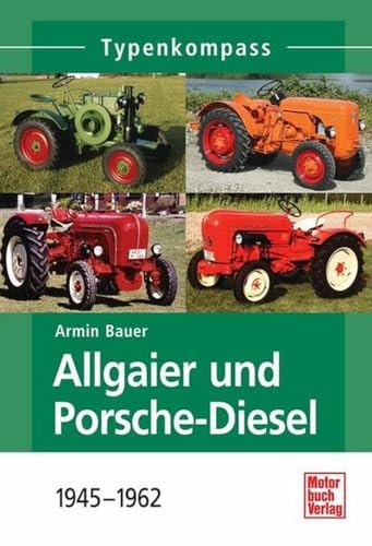 Stock image for Allgaier und Porsche-Diesel: 1945-1962 for sale by Chiron Media