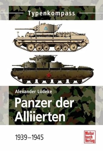 9783613031081: Typenkompass Panzer der Alliierten: 1939-1945