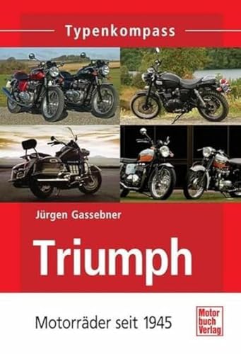 Beispielbild fr Triumph - Motorrder seit 1945 (Typenkompass) zum Verkauf von medimops