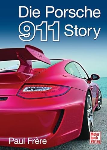 9783613031821: Die Porsche 911 Story