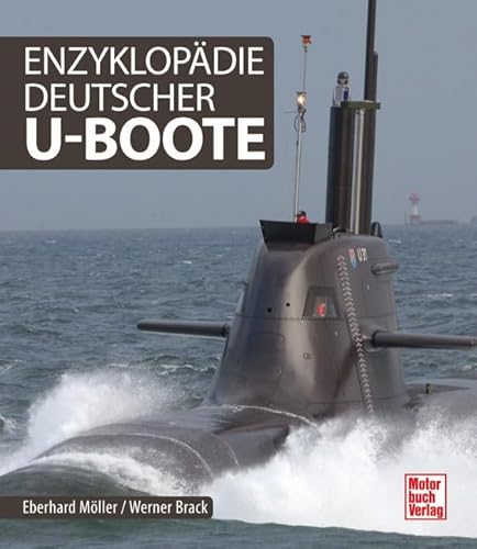 Stock image for Enzyklopdie deutscher U-Boote: Von 1904 bis zur Gegenwart for sale by GF Books, Inc.