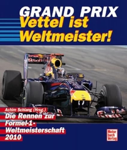 Beispielbild fr Grand Prix 2010: Die Rennen zur Formel 1-Weltmeisterschaft zum Verkauf von medimops