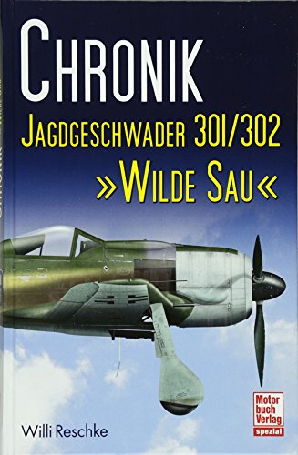 Chronik Jagdgeschwader 301/302 - 