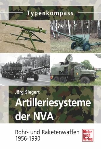 Stock image for Artilleriesysteme der NVA: 1949-1990 for sale by medimops