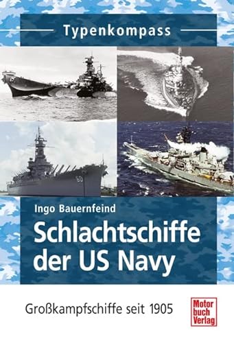 9783613032996: Schlachtschiffe der US Navy: Grokampfschiffe seit 1895
