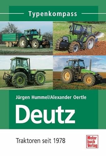 Stock image for Deutz: Traktoren Seit 1978: Bd.2 for sale by Revaluation Books