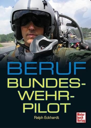Beispielbild fr Beruf Bundeswehrpilot zum Verkauf von medimops