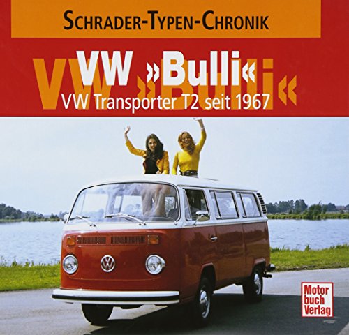 VW-Transporter T2. 1967 - 1979 (2011). Eine Dokumentation.