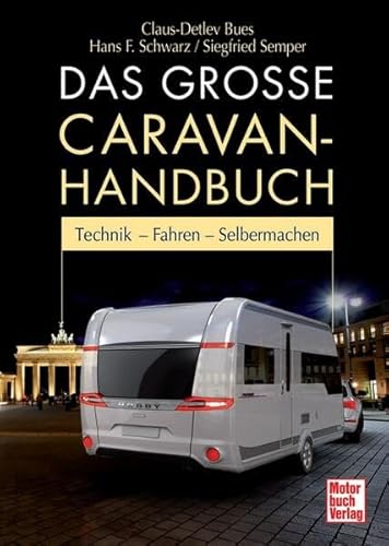 9783613033849: Das groe Caravan-Handbuch: Technik - Fahren - Selbermachen