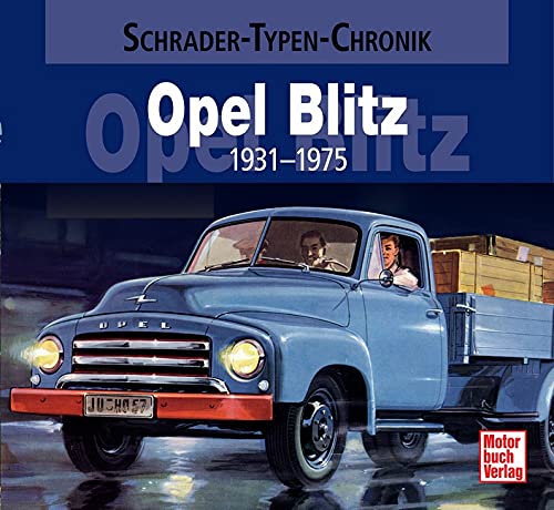 Opel Blitz 1931-1975 - Wolfgang Westerwelle